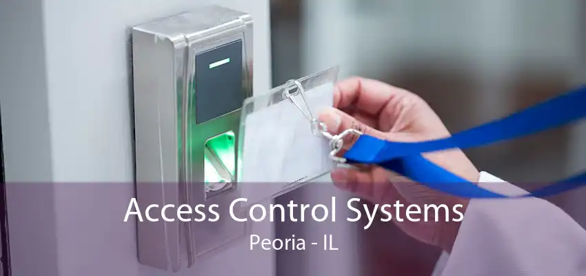 Access Control Systems Peoria - IL