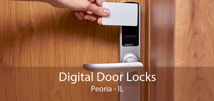 Digital Door Locks Peoria - IL