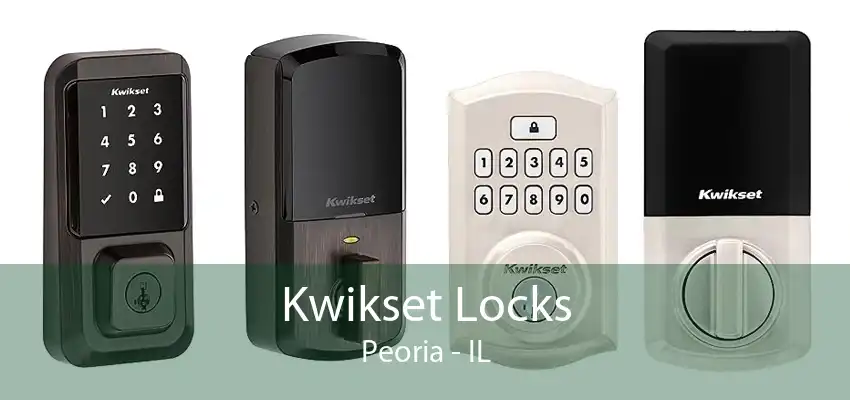 Kwikset Locks Peoria - IL