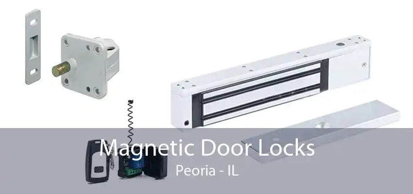 Magnetic Door Locks Peoria - IL