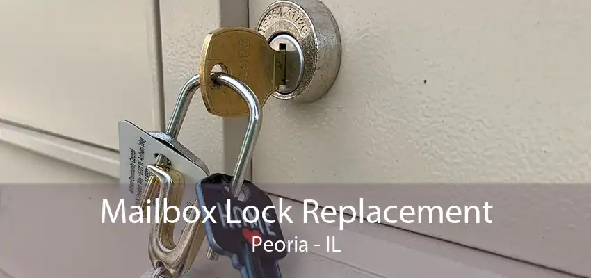 Mailbox Lock Replacement Peoria - IL