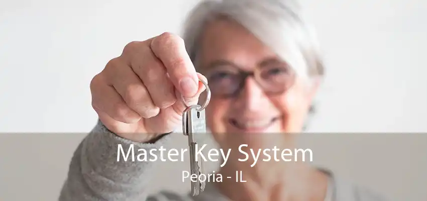 Master Key System Peoria - IL