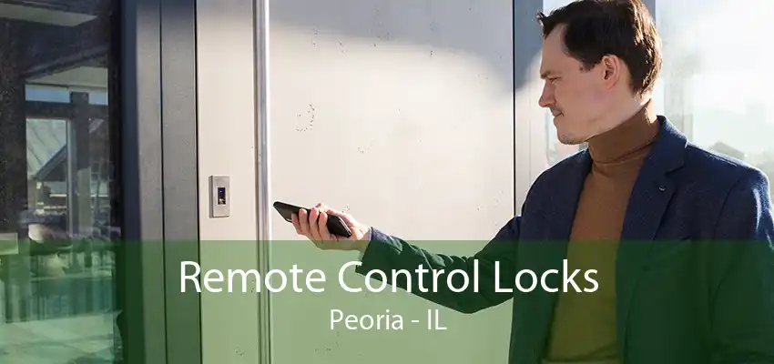 Remote Control Locks Peoria - IL